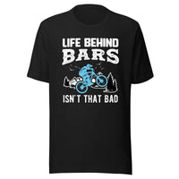 Life behind bars Unisex-T-Shirt