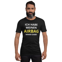 Airbaig immer dabei Unisex-T-Shirt