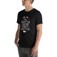 They hate us Unisex-T-Shirt