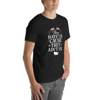 They hate us Unisex-T-Shirt