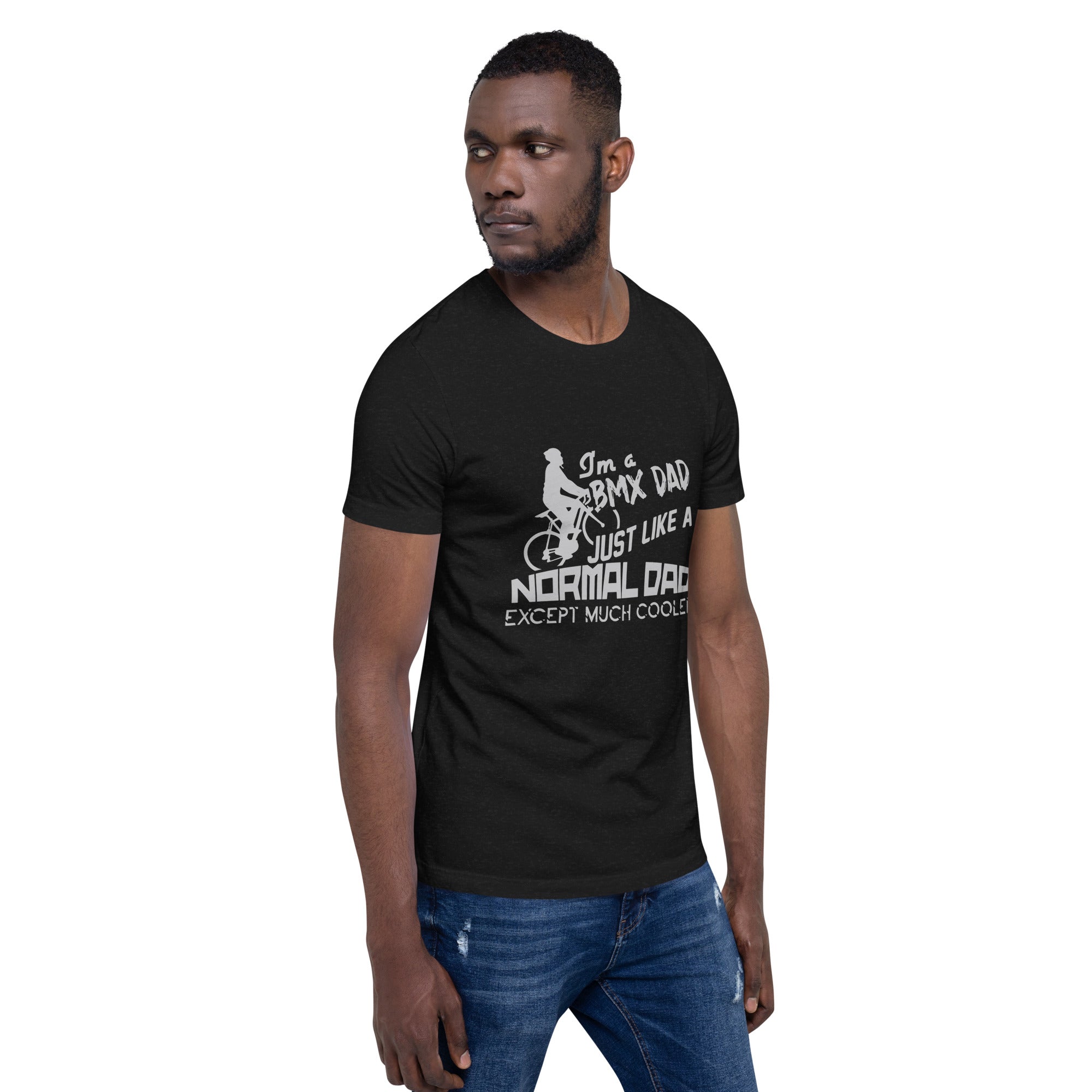 I´am a bmx dad unisex t-shirt