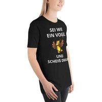 Scheiß darauf Unisex-T-Shirt