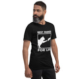 Best friends for live Unisex-T-Shirt