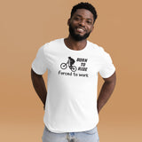 Born to ride Unisex-T-Shirt