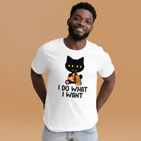 I do want a want Unisex-T-Shirt