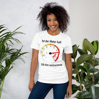 Ist der Motor kalt gib ihm sechseinhalb Unisex-T-Shirt - souverista
