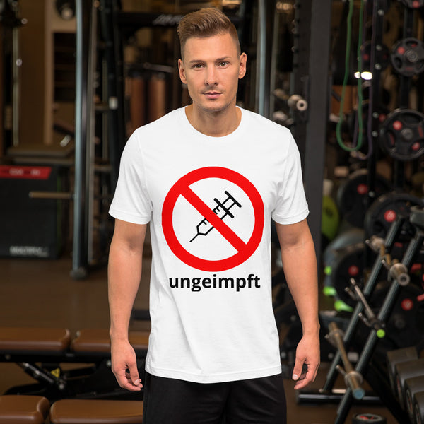 Ich muss mich nicht impfen lassen. Ich bin ungeimpft Unisex-T-Shirt - souverista