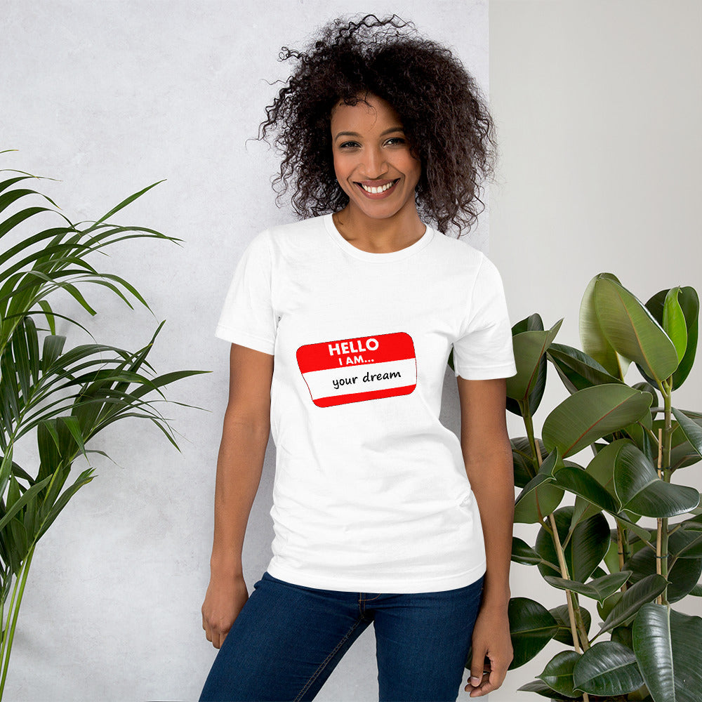 Ich bin dein Traum Unisex-T-Shirt
