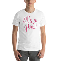 Es ist ein Mädchen Unisex-T-Shirt