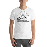 Lustige Fahrraderklärung Cycopath Unisex-T-Shirt