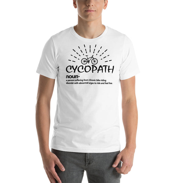 Lustige Fahrraderklärung Cycopath Unisex-T-Shirt