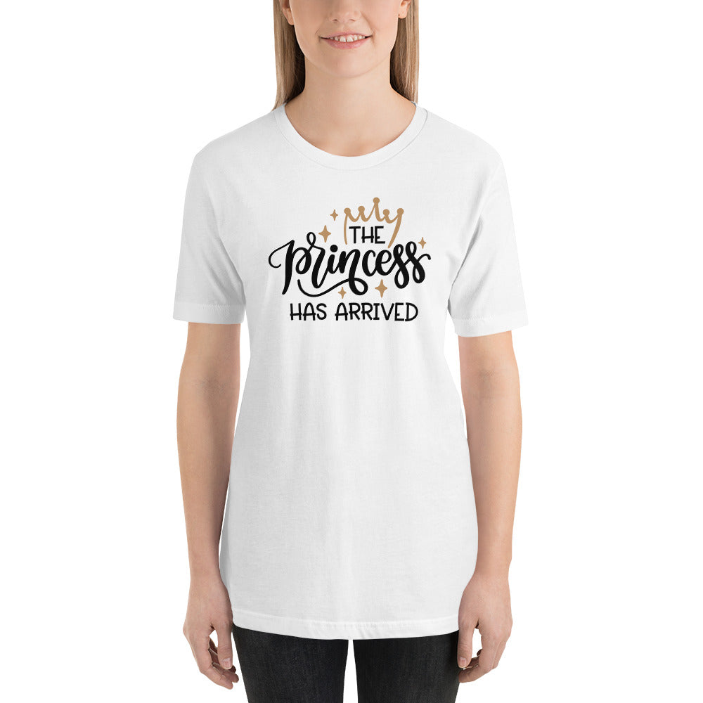 The princess have arrived Unisex T-Shirt