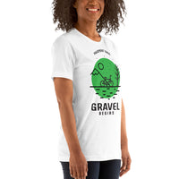 Gravel begins Unisex-T-Shirt